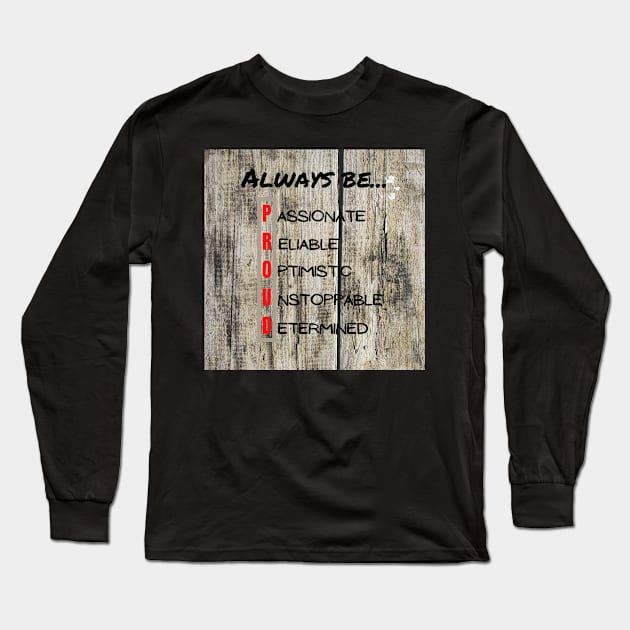 Motivational qoute Long Sleeve T-Shirt by Kxrma